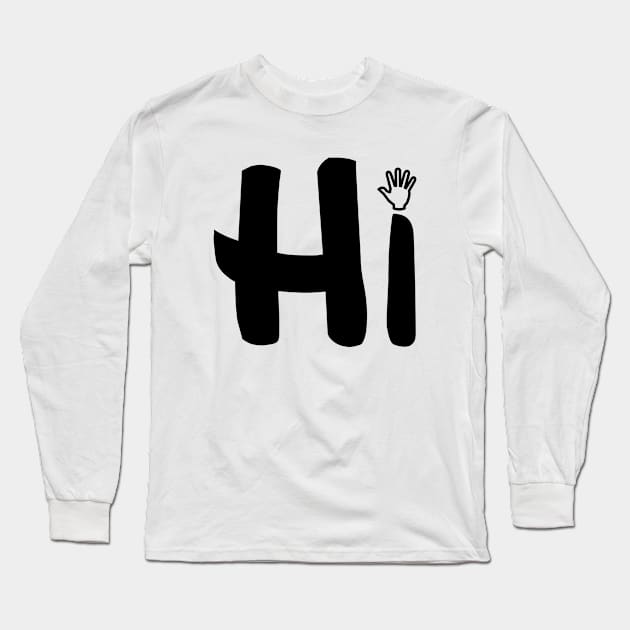 hi Long Sleeve T-Shirt by sarahnash